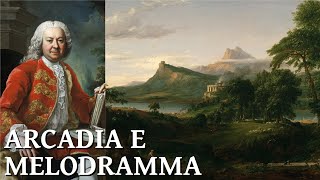 Arcadia e melodramma [upl. by Hafeetal]