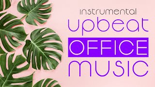 Office Music Upbeat Tracks for Productivity [upl. by Nwahsal]