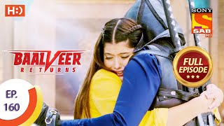 Baalveer Returns  Ep 160  Full Episode  3rd August 2020 [upl. by Anelav]