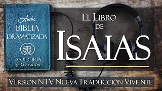 LIBRO DE ISAÍAS EXCELENTE AUDIO BIBLIA DRAMATIZADA NTV Nueva Traducción Viviente [upl. by Notniuq537]