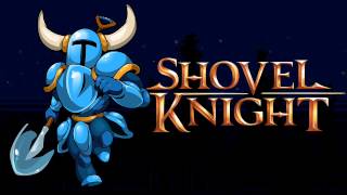 Main Theme  Shovel Knight OST [upl. by Nnednarb]