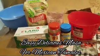 Easy Delicious Masa For Mexican Tamales [upl. by Marcell]