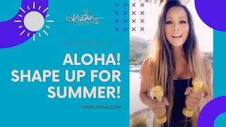 Aloha Lets Shape Up For Summer [upl. by Elstan]