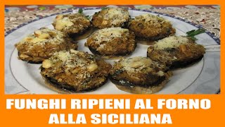 FUNGHI CHAMPIGNON RIPIENI AL FORNO ALLA SICILIANA [upl. by Violante]