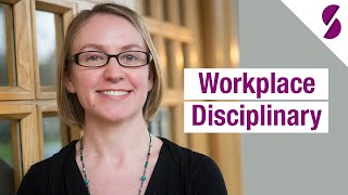 Workplace Disciplinary  What you Need to Know [upl. by Lacagnia891]