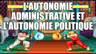 Autonomie administrative et autonomie politique [upl. by Oal680]