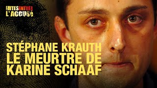 Faites entrer laccusé  Stéphane Krauth  le meurtre de Karine Schaaf [upl. by Eilra768]