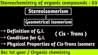 Geometrical Isomerism  Stereoisomerism  Stereochemistry  Bsc 1st year organic chemistry [upl. by Ednyl]