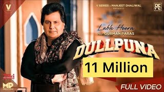 DULLPUNA  LABH HEERA ft GURMAN PARAS  BILASPURI  NEW PUNJABI SONGS 2021 [upl. by Hayn530]