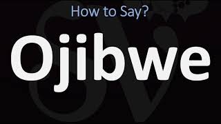 How to Pronounce Ojibwe CORRECTLY [upl. by Zerelda]