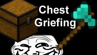 MineCraft Trolling  Griefing Episode 6 Chest Griefing [upl. by Grenier]