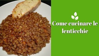 Come cucinare le lenticchie [upl. by Stroud]