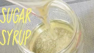 How To Make Perfect Sugar Syrup [upl. by Rebel]