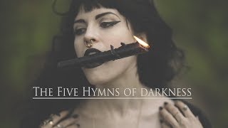 Dark Music  The 5 Hymns of Darkness [upl. by Anhpad]