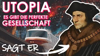 Die Welt könnte besser sein  Thomas Morus amp Utopia  Einführung Philosophie [upl. by Ursola]