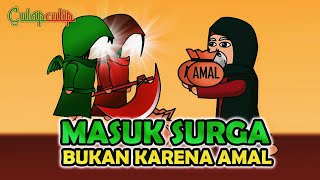 Kisah Batal Masuk Surga Karena Menolak Rahmat Definisi Masuk Surga Bukan Karena Amal [upl. by Ailak216]