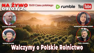 Live 090324  Walczymy o Polskie Rolnictwo [upl. by Svensen]