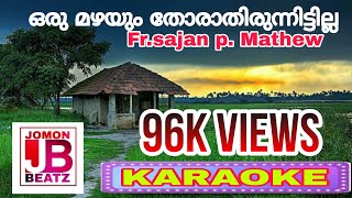 Oru mazhayum thorathirunnittilla karaoke with Lyrics [upl. by Nonnad]