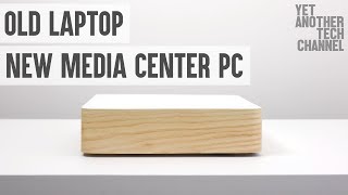 How to convert an old laptop into a stunning HTPC [upl. by Eelirem]