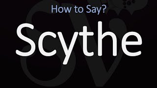 How to Pronounce Scythe CORRECTLY Meaning amp Pronunciation [upl. by Eidnim]