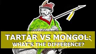 Tartar vs Mongol Whats the difference [upl. by Ferrick]