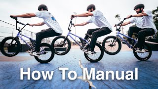 How To Manual BMX [upl. by Yelruc707]