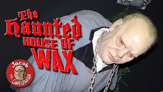 Haunted House of Wax [upl. by Silvio]