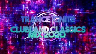 Trance Ignite  Clubland Classics 2020 Mix [upl. by Peterus98]