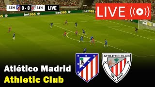 🔴LIVE ATLETICO MADRID VS ATHLETIC CLUB LIVE STREAM  SPANISH LA LIGA LIVE FULL MATCH TODAY [upl. by Leimaj]