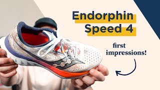 Saucony Endorphin Speed 4 First Impressions [upl. by Soluk]