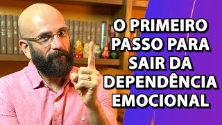 O PRIMEIRO PASSO PARA SAIR DA DEPENDÊNCIA EMOCIONAL  Marcos Lacerda psicólogo [upl. by Esiralc]