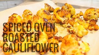 Quick and Easy Spiced Oven Roasted Cauliflower [upl. by Olifoet]