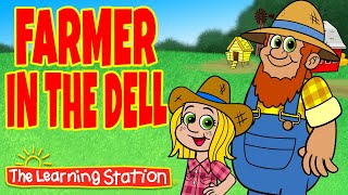 Farmer In The Dell ♫ Nursery Rhymes for Kids ♫ Farm amp Brain Breaks Songs ♫ by The Learning Station [upl. by Asha]