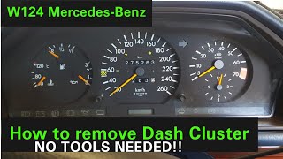 W124 MercedesBenz How to remove Instrument Cluster Dash Speedo Speedometer With No Tools [upl. by Paxton107]