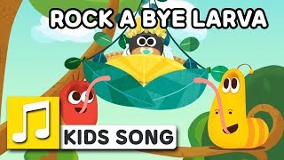 ROCK A BYE LARVA  Nursery Rhymes  LARVA KIDS Songs for Children [upl. by Orlan574]