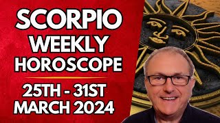 Scorpio Horoscope  Weekly Astrology  from 25th  31st March 2024 [upl. by Inattirb]