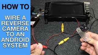 HOW TO  CORRECTLY WIRE A REVERSE CAMERA [upl. by Adnimra]