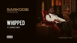 Sarkodie  Whipped feat DarkoVibes Audio slide [upl. by Renee]