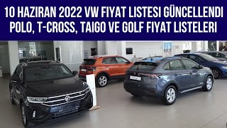 10 Haziran 2022 VW Fiyat Listesi Güncellendi  Polo TCross Taigo ve Golf Fiyat Listeleri [upl. by Solraced]