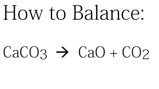 How to Balance CaCO3  CaO  CO2 [upl. by Vivica90]