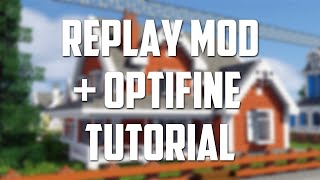 How to INSTALL REPLAY MOD with OPTIFINE for Minecraft 116 Record Cinematic Montages [upl. by Ijar497]