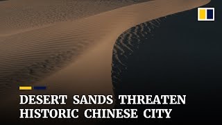 Historic Silk Road oasis Dunhuang being swallowed by desert sands in northwest China [upl. by Arolf]