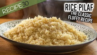 Rice Pilaf the Classic Fluffy Recipe [upl. by Arihday]