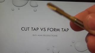 CUT TAP VS FORM TAP [upl. by Appilihp92]