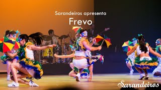 Frevo  Grupo Sarandeiros  Espetáculo Coup de Coeur [upl. by Shaughn]