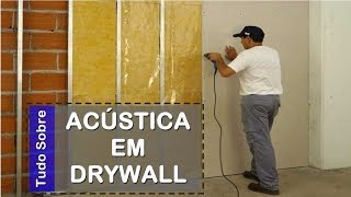 ISOLAMENTO ACÚSTICO EM PAREDE DRYWALL COMO FAZER [upl. by Aynat]