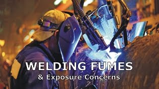 Welding Fumes amp Exposure Concerns [upl. by Aeslehs]