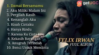 quot DAMAI BERSAMAMU  CHRISYE quot COVER FELIX IRWAN FULL ALBUM TERBAIK 2021 [upl. by Nyrtak602]