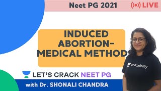 Induced Abortion  Medical Methods  Crack NEET PG  Dr Shonali Chandra [upl. by Eggleston]