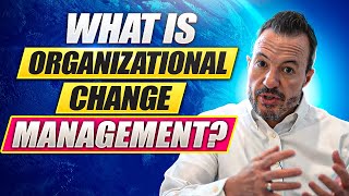 What is Organizational Change Management  Introduction to Change Management [upl. by Lazor]